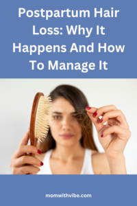 Postpartum Hair Loss Why It Happens And How To Manage It