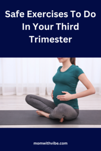Safe Exercises To Do In Your Third Trimester