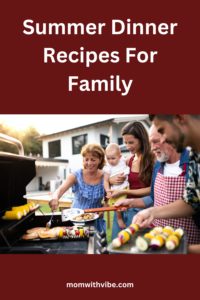 Summer Dinner Recipes For Family