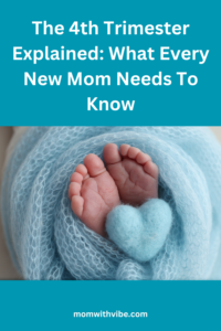 The 4th Trimester Explained What Every New Mom Needs To Know