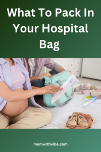 What To Pack In Your Hospital Bag