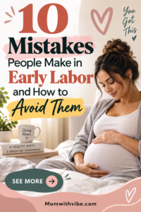 Early Labor Mistakes to Avoid