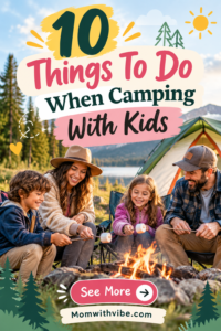 10 Fun Things to Do Camping with Kids