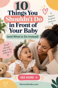 10 Things to Avoid Around Your Baby...