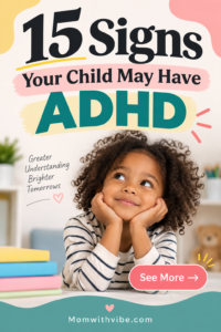 15 Signs Your Child May Have ADHD
