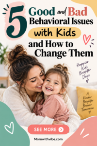 5 Good and Bad Behaviors with Kids