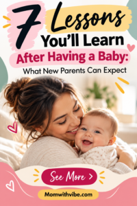 Discover 7 valuable lessons new parents often