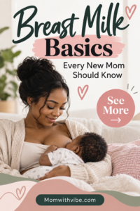 Breast Milk Basics for New Moms