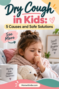 Dry Cough in Kids Safe Solutions