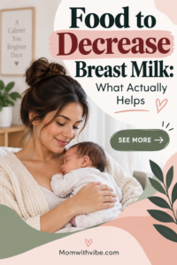Foods to Decrease Breast Milk