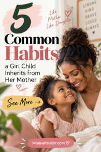 Like Mother, Like Daughter Habits