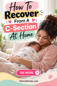 Postpartum C-Section Recovery at Home