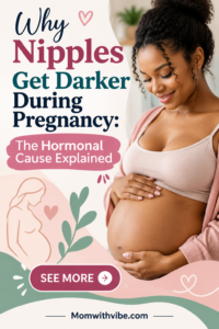 Why Nipples Darken During Pregnancy
